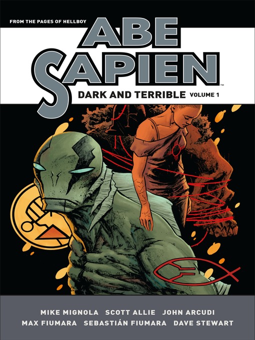 Title details for Abe Sapien (2008): Dark and Terrible, Volume 1 by Mike Mignola - Available